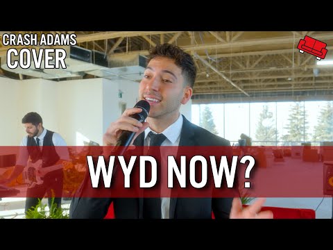 WYD Now? - Sadie Jean (Crash Adams Cover)