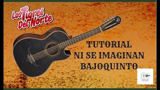 Tutorial | Ni se imaginan | Los Tigres del Norte | Bajosexto |#Bajoquinto #LosTigresDelNorte