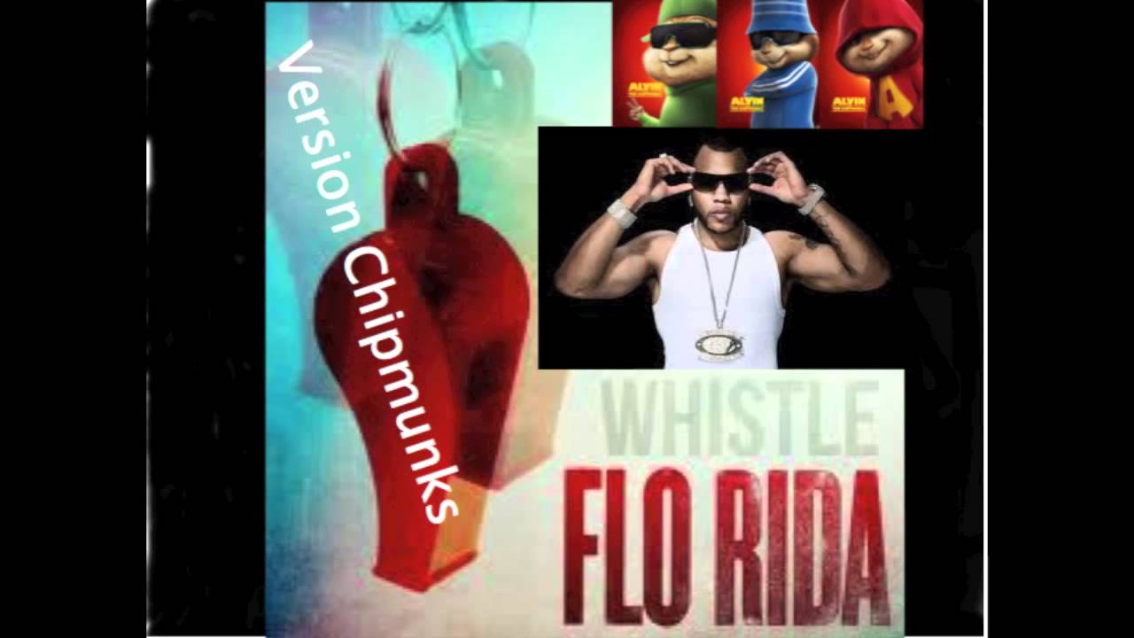 Florida Whistle Mp3 Download Chipmunks : Whistle - FloRida MP3 Downald - YouTube