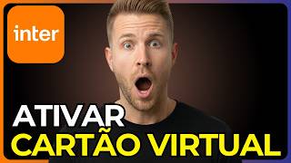 PASSO A PASSO PARA ATIVAR CARTÃO VIRTUAL NO BANCO INTER RÁPIDO E FÁCIL | DESCOMPLICADO