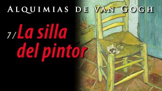 Alquimias de van Gogh, La silla del pintor