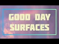 Surfaces Good Day Lyrics mp3