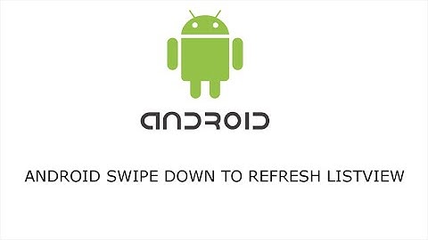 Android SwipeDown to Refresh ListView