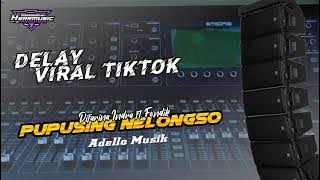Pupusing Nelongso // Difarina Indra ft. Fendik Adella // Delay Viral