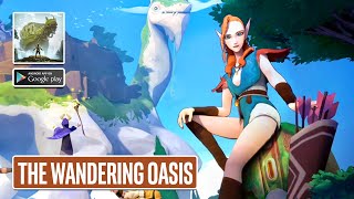 THE WANDERING OASIS Mobile Gameplay on Android