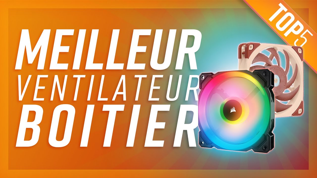 TOP5 MEILLEUR VENTILATEUR BOITIER PC YouTube — free download