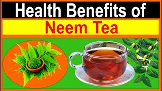 Neem Leaf Tea Health Benefits