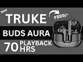 Truke Buds Aura Earbuds Only @899/- 🔥 Best TWS Earbuds Under 1000 @Bisnu