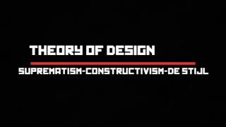 THEDES2 - SUPREMATISM, CONSTRUCTIVISM, AND DE STIJL
