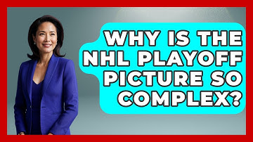 Why Is The NHL Playoff Picture So Complex? - Puck Stats Central