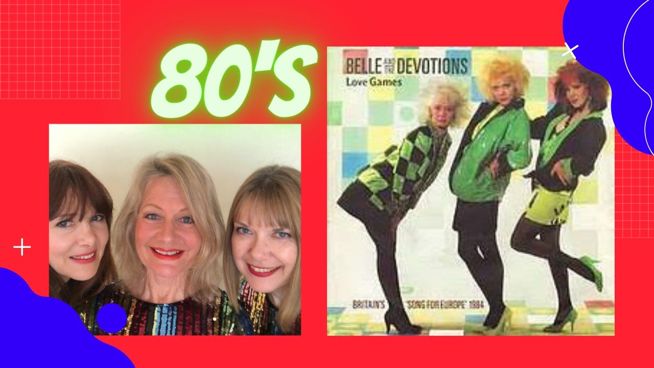 1984 UK EUROVISION ENTRY .BELLE AND THE DEVOTIONS🎵 LOVE GAMES 🎵
