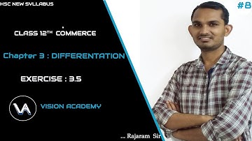 HSC New Syllabus Of Differentiation | EXERCISE-3.5 | 12th Commerce #VisionAcademy