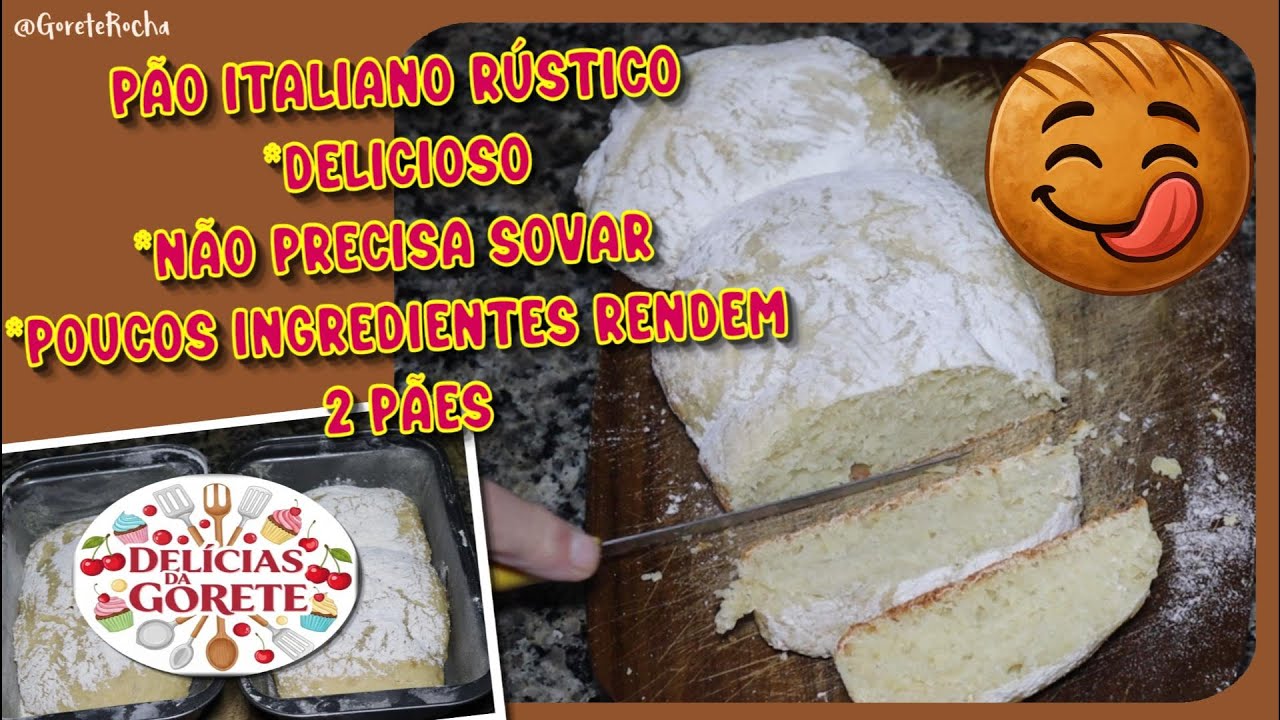 Pão Rústico Italiano de Massa Mole NÃO PRECISA SOVAR