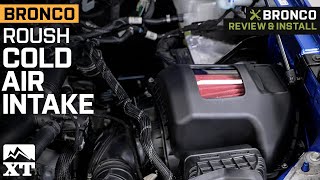 2021-2023 Bronco Roush Cold Air Intake Review & Install