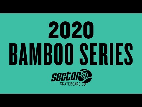 Sector 9 2020 Bamboo Series - video from Sector 9