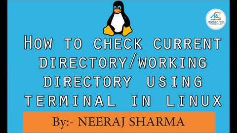 How to check current directory / working directory using terminal in Linux