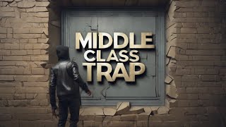 Middle Class Trap | 7 Signs You’re in Middle Class Trap @idealrules