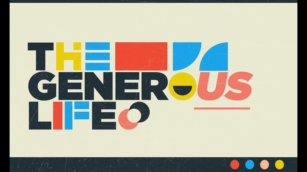The Generous Life - Part 2 - YouTube
