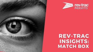 Rev-Trac Insights: Match Box