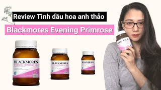 🔥 Đánh Giá Tinh Dầu Hoa Anh Thảo Blackmores Evening Primrose | Có Thật Sự Tốt Như Review 🔥