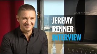 Jeremy Renner Interview | ARRIVAL