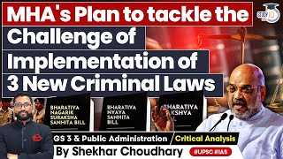 How MHA is Tackling Challenge of Implementation of Three New Criminal Laws