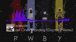 Example - Last Ones Standing (Doctor P Remix)