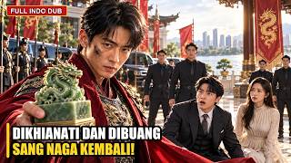 Menghancurkan Pengkhianatan, Sang Naga Kembali! | FULL INDO DUB