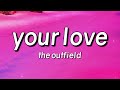 The Outfield - Your Love (Lyrics)