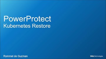 Kubernetes Restore Using PowerProtect