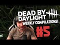 Dead by Daylight NEW WEEKLY COMPILATION! #5