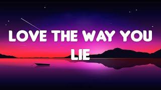 Eminem - Love The Way You Lie (Lyrics Mix) ft. Rihanna