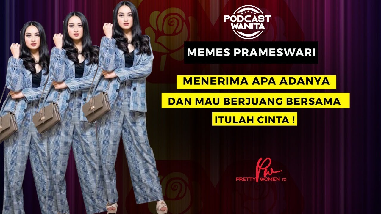 Memes Prameswari: Menerima apa adanya dan berjuang bersama itulah cinta!