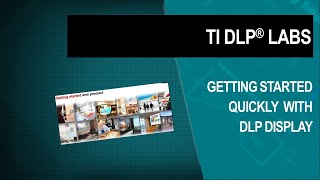 Getting started quickly and easily with TI DLP® Display