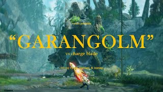 MHR Sunbreak | Garangolm - Solo Charge Blade