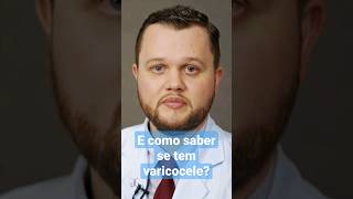 Como saber se tem varicocele?