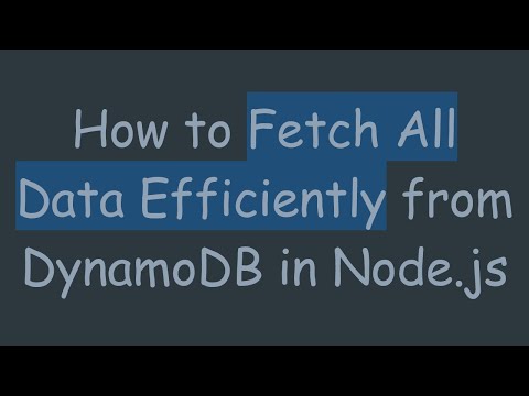 How to Fetch All Data Efficiently from DynamoDB in Node.js