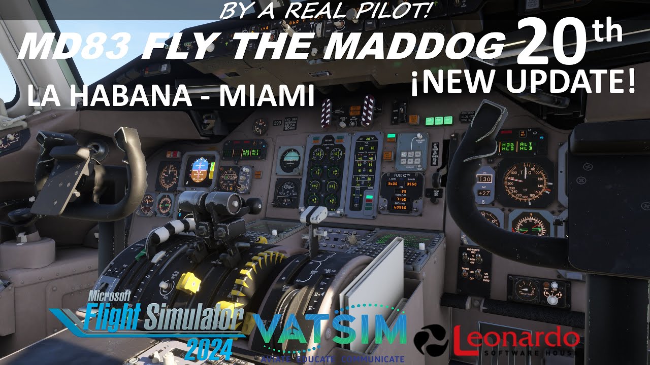 FLY THE MADDOG UPDATE 20TH ANIVERSARIO | MD83 | MSFS2024 | LA HABANA - MIAMI | VATSIM | ESP | 4K