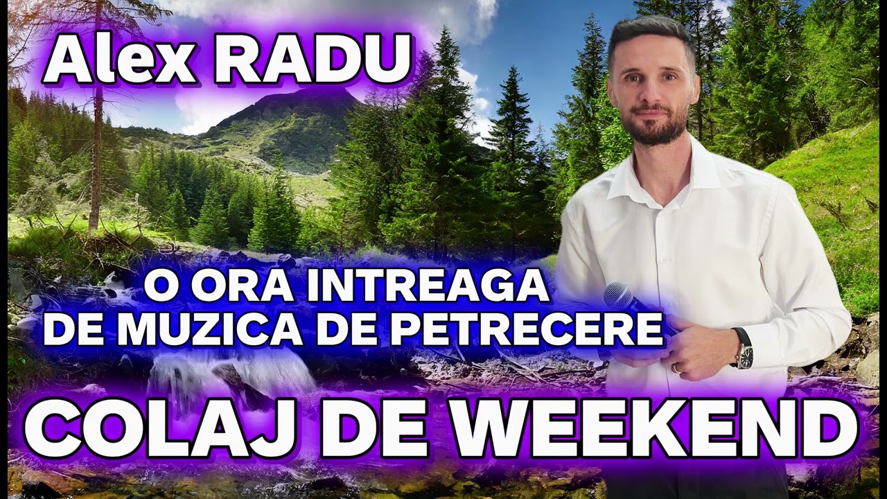 ALEX RADU || Super Colaj de Weekend || Cea mai frumoasa muzica de petrecere 2025