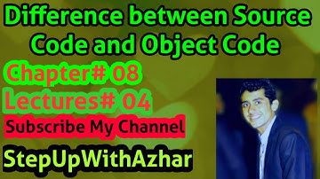 | ICS | 2ND YEAR | DIFFERENCE BETWEEN SOURCE CODE AND OBJECT CODE |