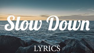 Slow Down - Maverick Sabre ft Jorja Smith (Lyrics)