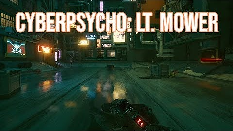 How to defeat Lt. Mower in Cyberpsycho Sighting: Lt. Mower gig – Cyberpunk 2077 (Easy Cheese)