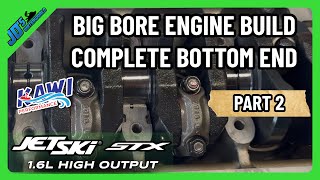 Kawasaki STX 15F Big Bore 1.6 Liter High Output JT1500 Jet Ski Engine Build - Bottom End PART 2