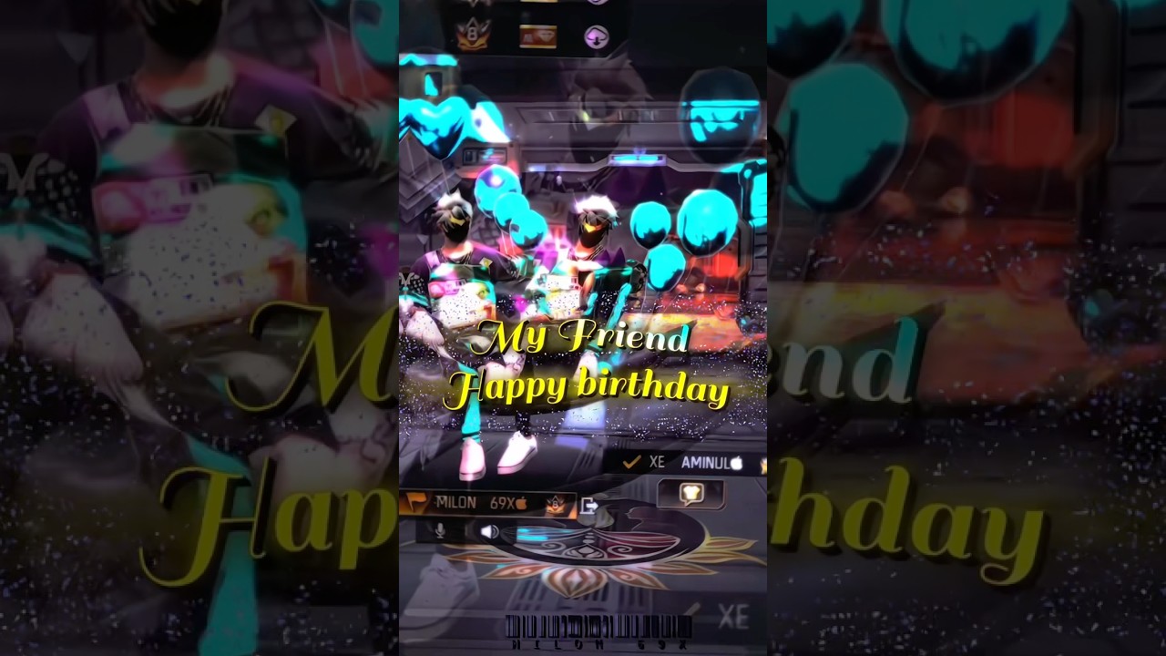 💖Happy birthday My friend 🎂free fire birthday video 