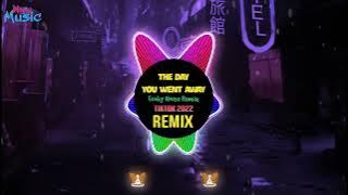 The Day You Went AWay (Funky House Remix Tiktok 2022) 抖音 || Hot Trend Tiktok Douyin