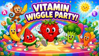Vitamin Wiggle Party! 🍓🥦 | Fruit &amp; Vegetable Song for Kids | Learn A, B6, C, E &amp; K | Nursery Rhymes