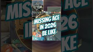 MISSING ACE IS 2026 BE LIKE  #valorantmontage #valorantclutchmoments #valorantshorts