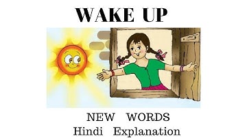NCERT CLASS 4 ENGLISH MARIGOLD UNIT 1 - WAKE UP ( NEW WORDS - HINDI EXPLANATION)