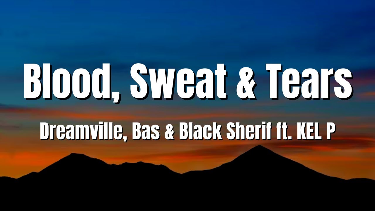 Dreamville, Bas & Black Sherif - Blood, Sweat & Tears (ft. Kel P