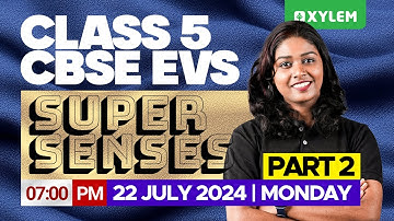 Class 5 CBSE EVS | Super Senses | Xylem Class 5 CBSE